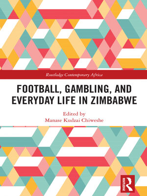 cover image of Football, Gambling, and Everyday Life in Zimbabwe